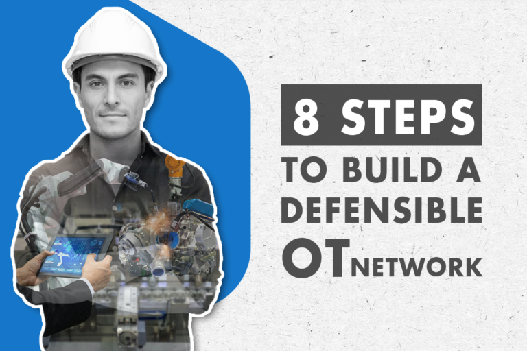 8 steps to build a defensible OT network. 8 steps to build a defensible OT network.